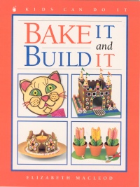 Bake it and Build it
