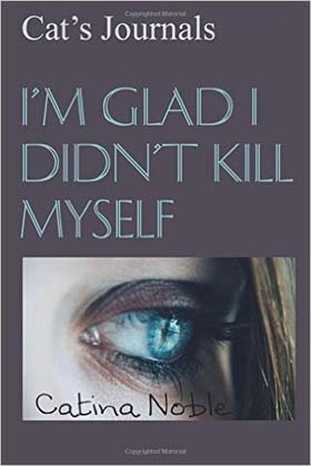 I'm Glad I Didn't Kill Myself